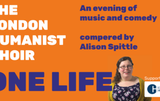 One Life London Humanist Choir event June 24th 2023